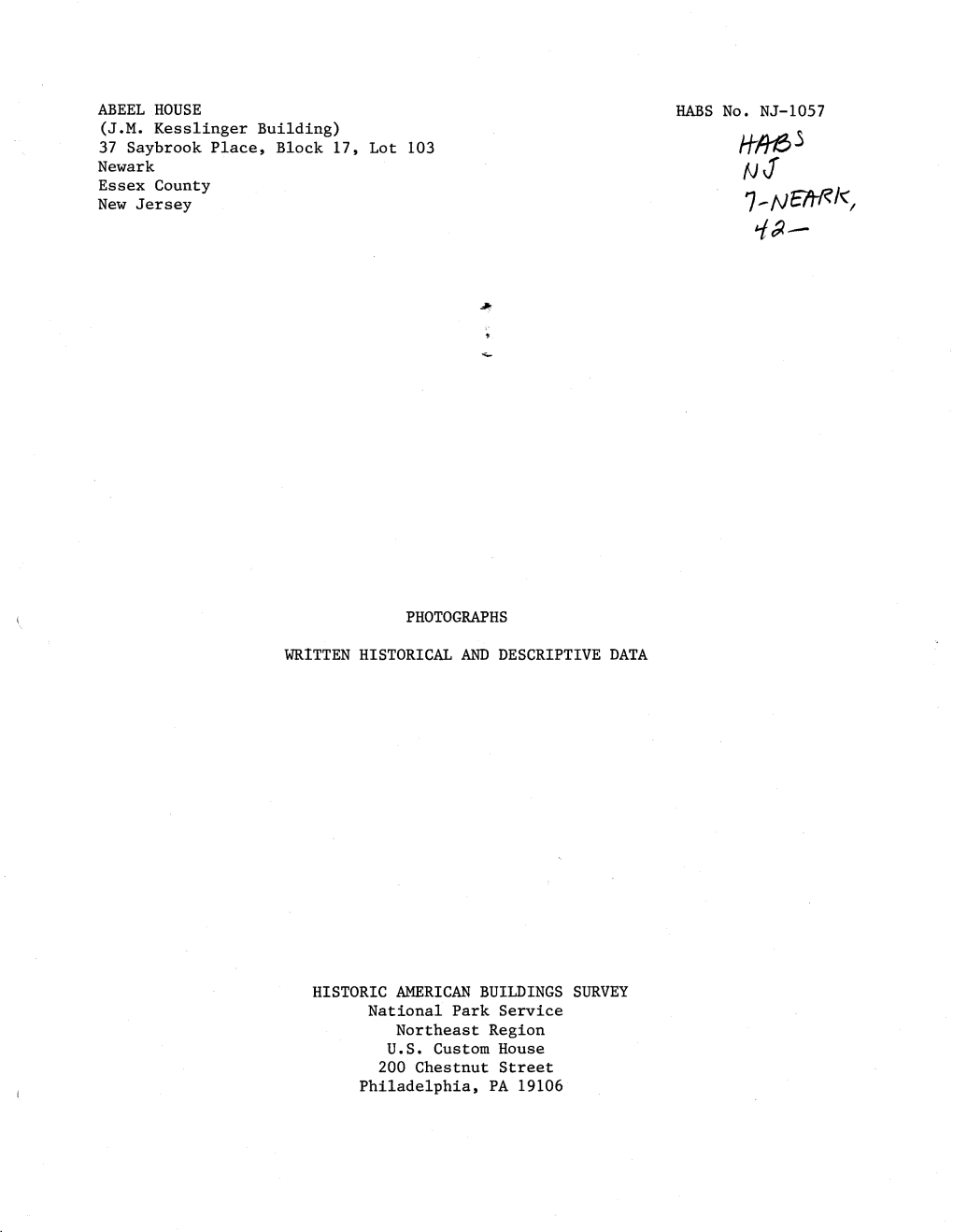 ABEEL HOUSE (J.M. Kesslinger Building) 37 Saybrook Place, Block 17, Lot 103 Newark Essex County New Jersey PHOTOGRAPHS WRITTEN H