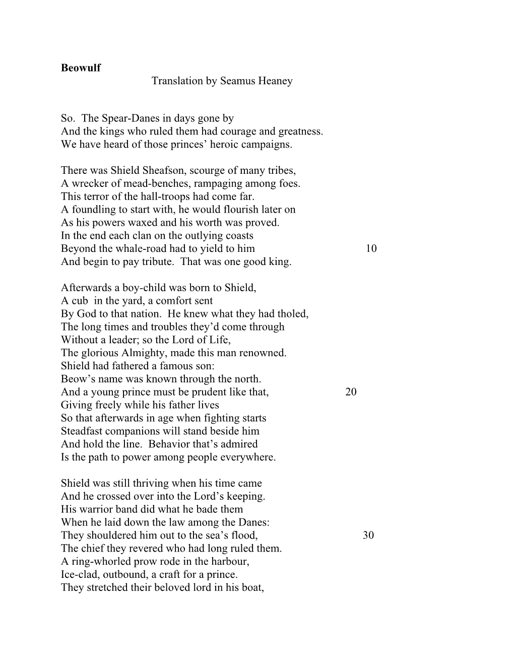 Beowulf Translation by Seamus Heaney So. the Spear-Danes in Days Gone by and the Kings Who Ruled Them Had Courage and Greatness