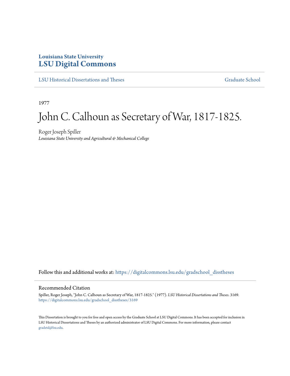 John C. Calhoun As Secretary of War, 1817-1825. Roger Joseph Spiller Louisiana State University and Agricultural & Mechanical College