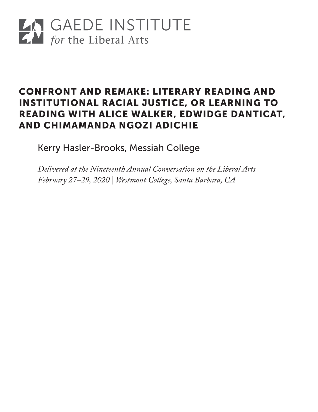 Confront and Remake: Literary Reading and Institutional Racial Justice, Or Learning to Reading with Alice Walker, Edwidge Danticat, and Chimamanda Ngozi Adichie