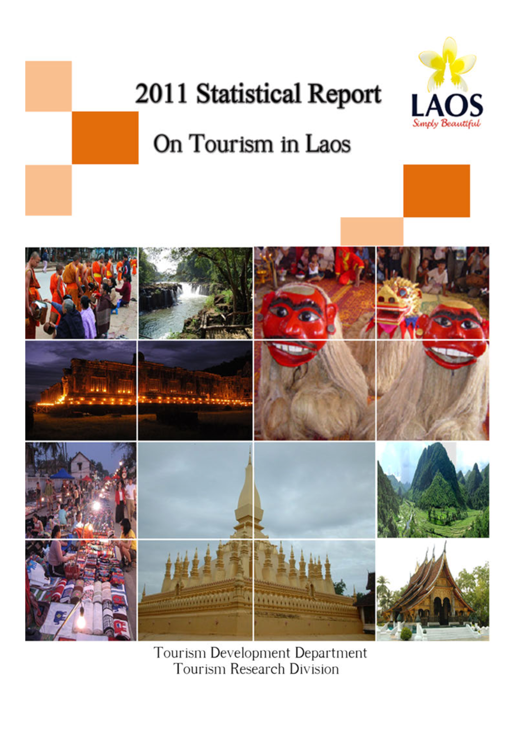 Profile of International Tourist Arrivals to Laos, 2007-2011
