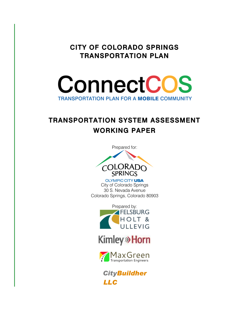 CITY of COLORADO SPRINGS TRANSPORTATION PLAN TRANSPORTATION SYSTEM ASSESSMENT WORKING PAPER Citybuildher