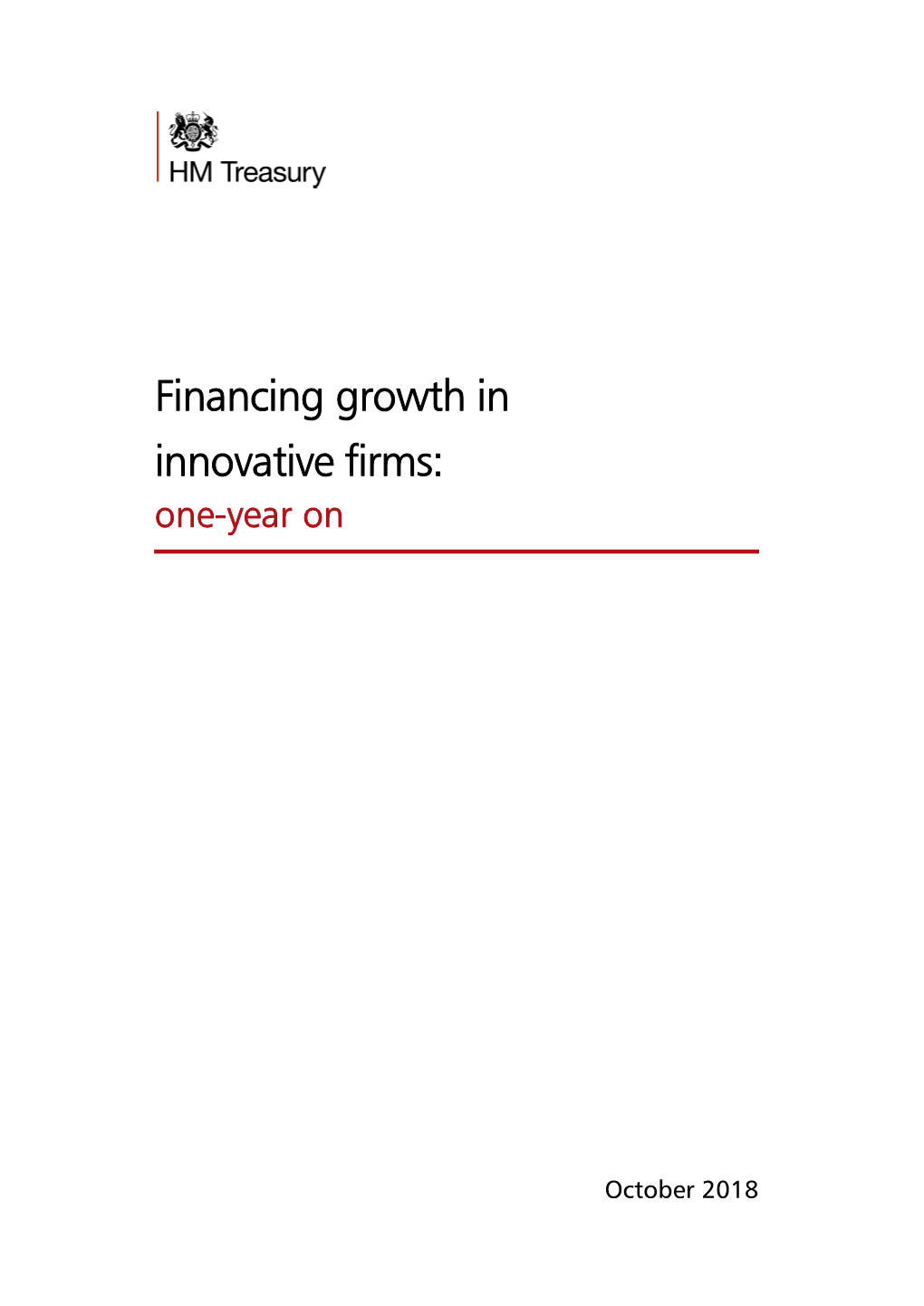 Financing Growth in Innovative Firms: One-Year On