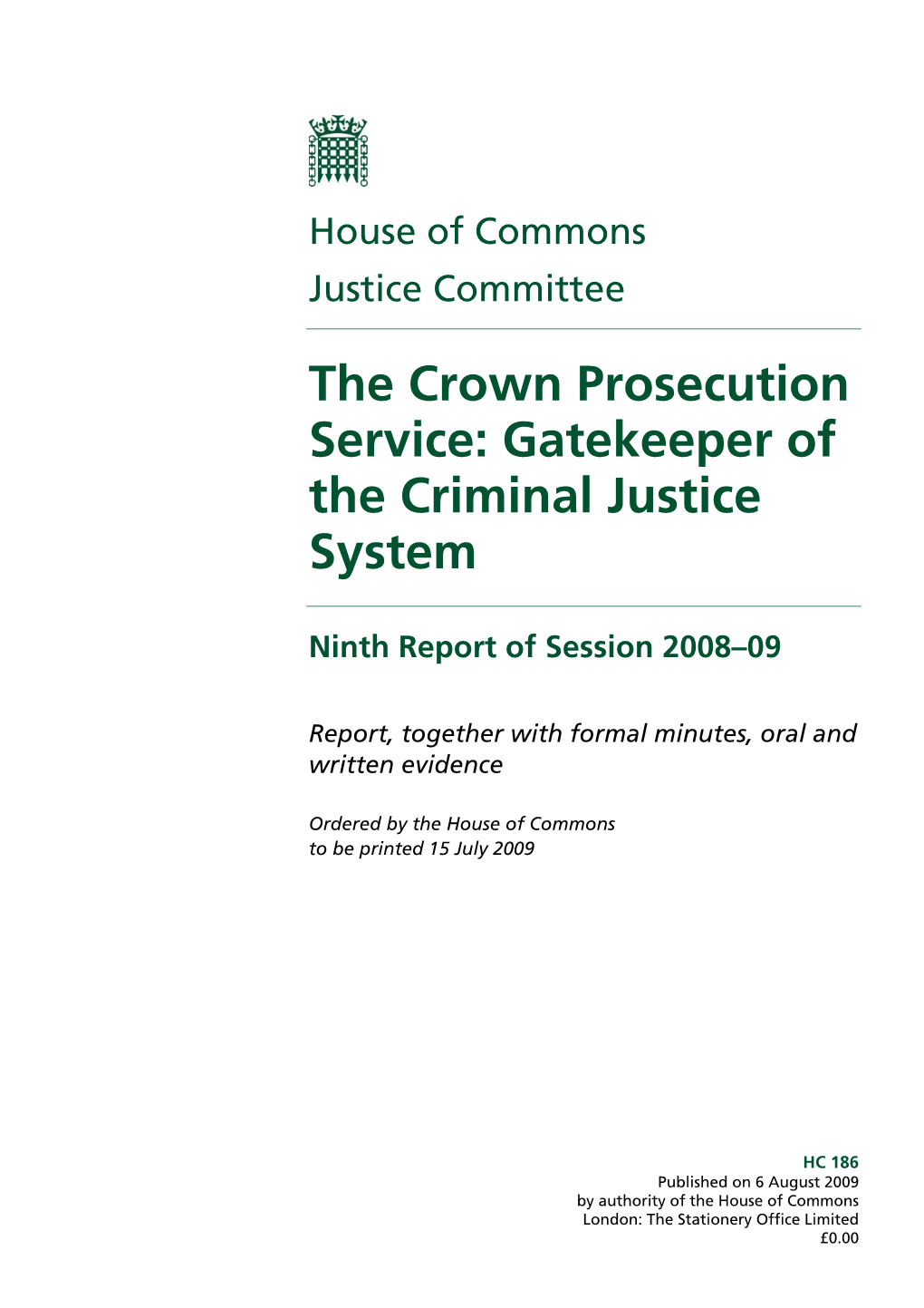 The Crown Prosecution Service: Gatekeeper of the Criminal Justice System