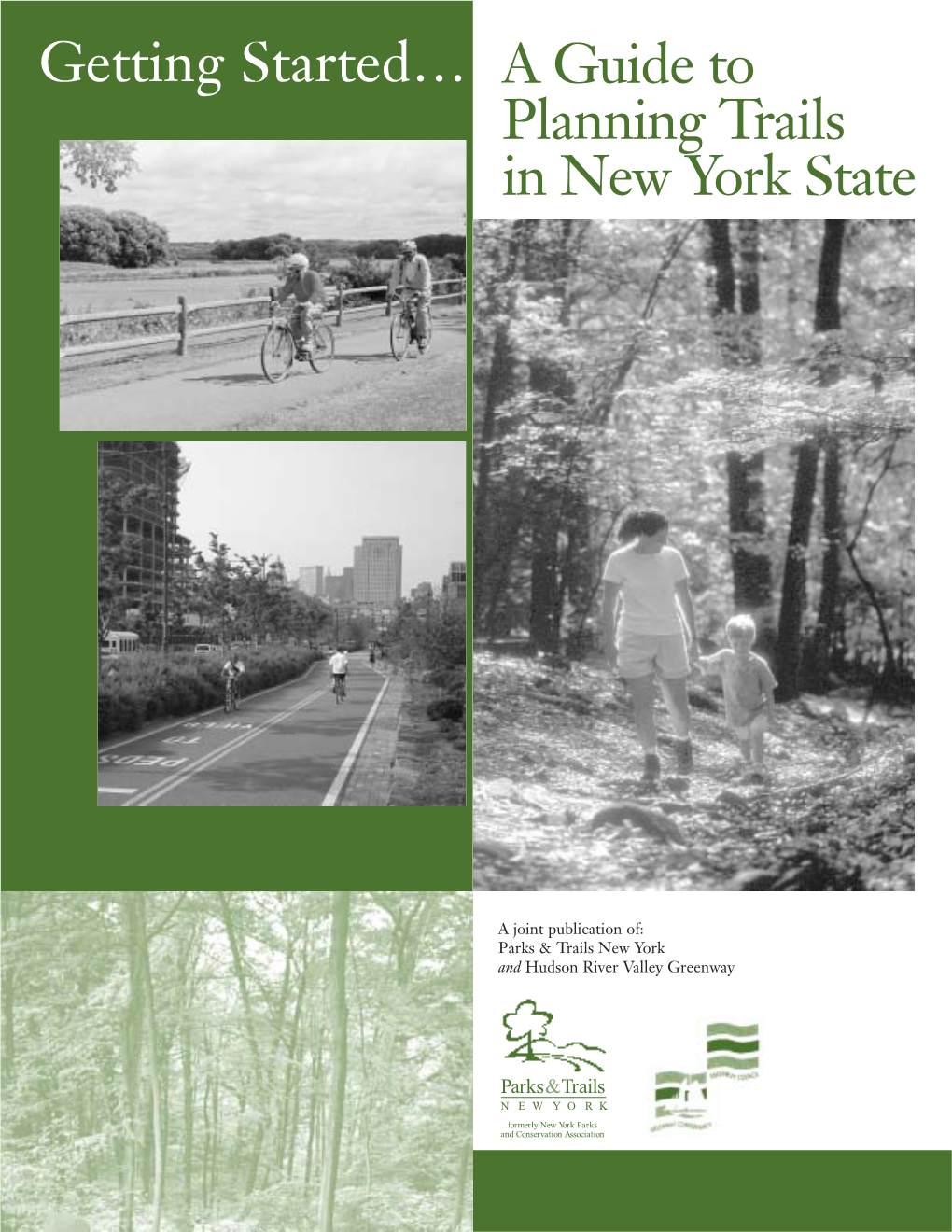 A Guide to Planning Trails in New York State Getting Started…