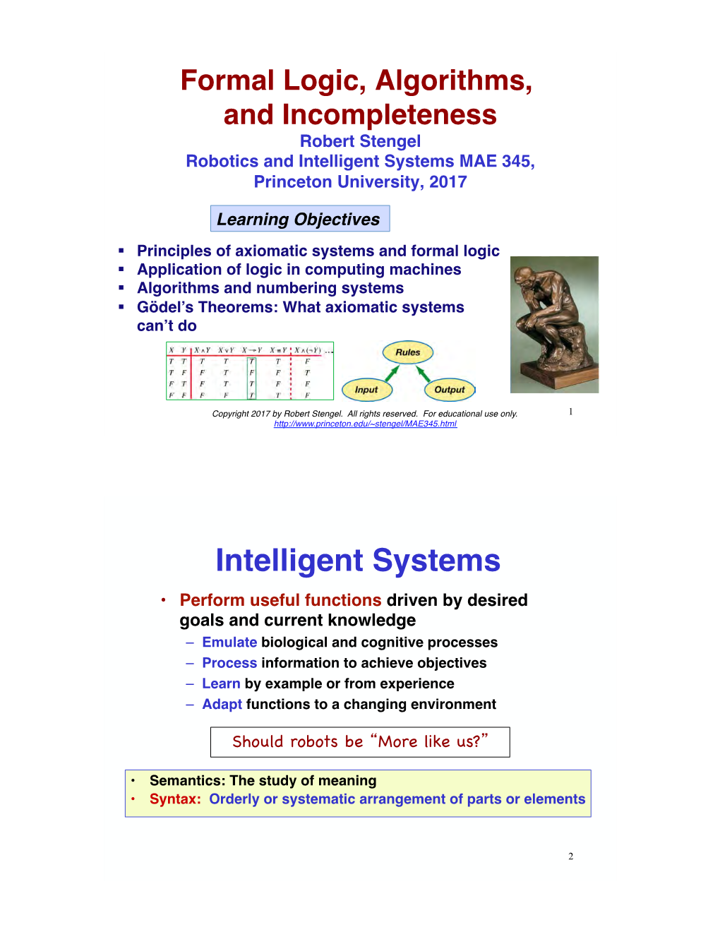 Formal Logic, Algorithms, and Incompleteness! Robert Stengel! Robotics and Intelligent Systems MAE 345, Princeton University, 2017