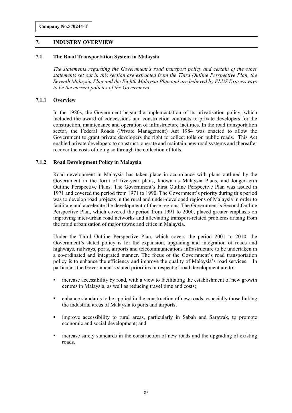 7. INDUSTRY OVERVIEW 7.1 the Road Transportation System in Malaysia the Statements Regarding the Government's Road Transport P