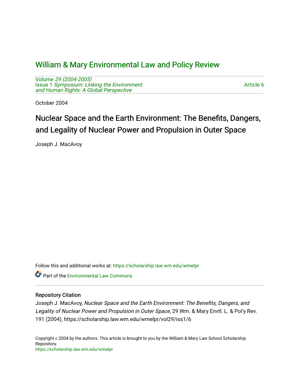 Nuclear Space and the Earth Environment: the Benefits, Dangers, and Legality of Nuclear Power and Propulsion in Outer Space