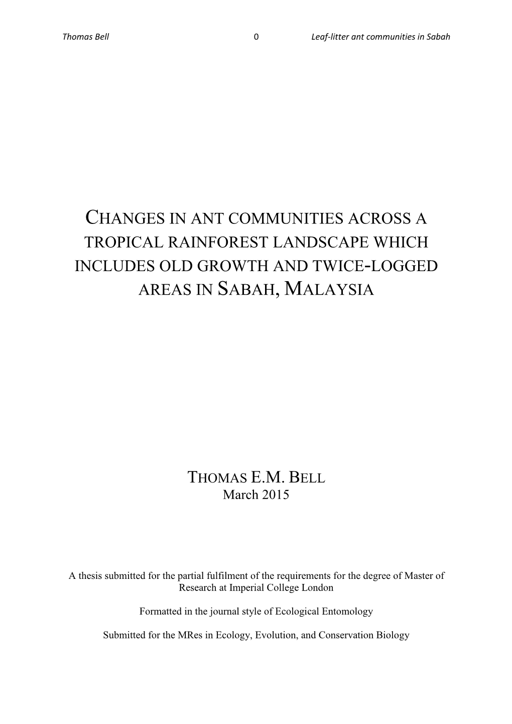 Changes in Ant Communities Across a Tropical Rainforest Landscape Which Includes Old Growth and Twice-Logged Areas in Sabah, Malaysia