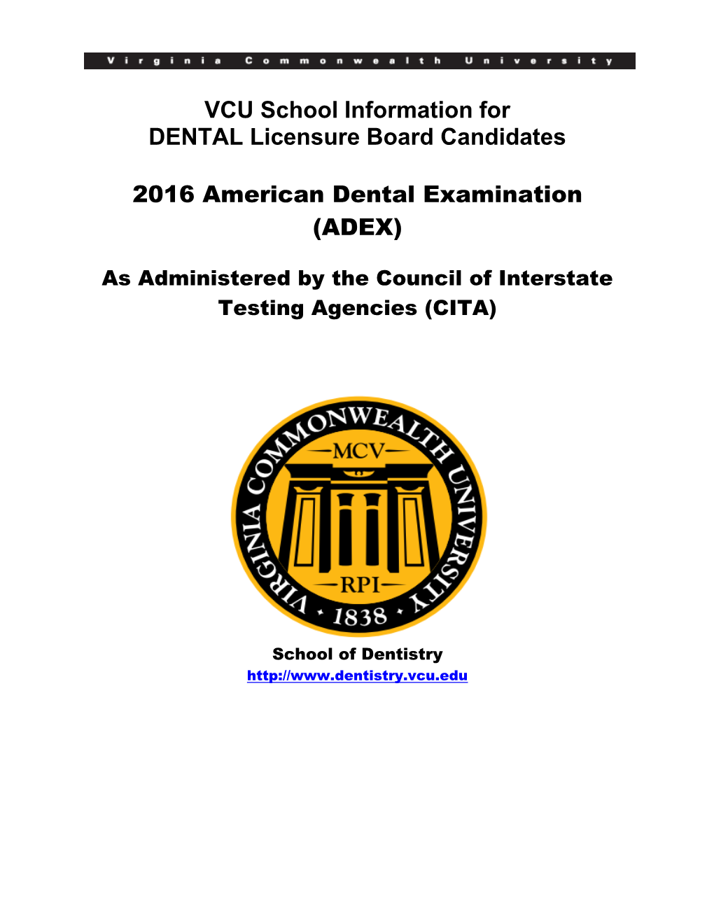 VCU School Information for DENTAL Licensure Board Candidates 2016