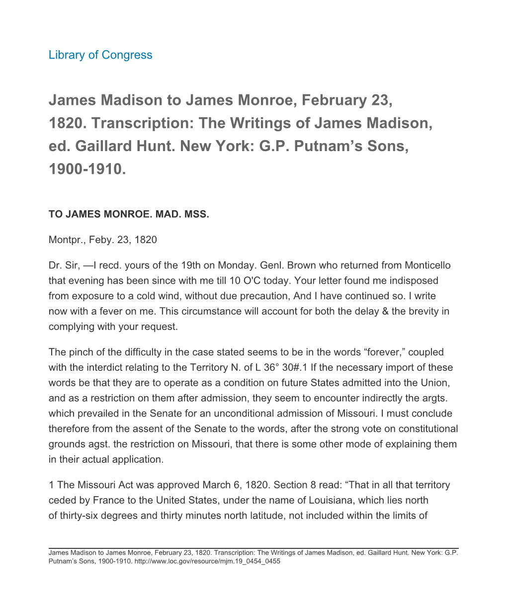 James Madison to James Monroe, February 23, 1820. Transcription: the Writings of James Madison, Ed