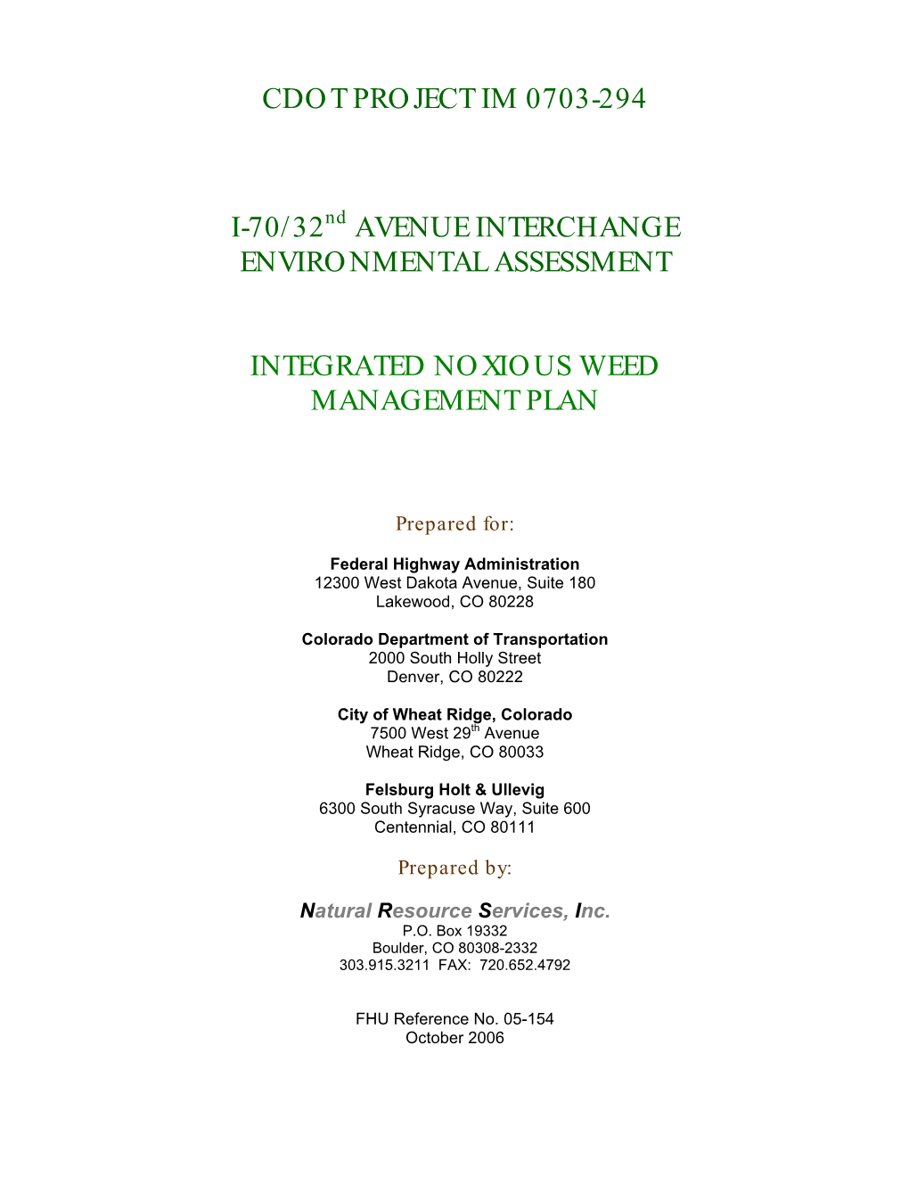 CDOT PROJECT IM 0703-294 I-70/32Nd AVENUE INTERCHANGE ENVIRONMENTAL ASSESSMENT INTEGRATED NOXIOUS WEED MANAGEMENT PLAN