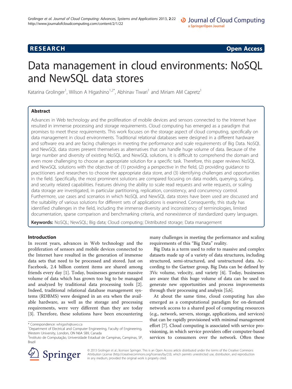 Data Management in Cloud Environments: Nosql and Newsql Data Stores Katarina Grolinger1, Wilson a Higashino1,2*, Abhinav Tiwari1 and Miriam AM Capretz1