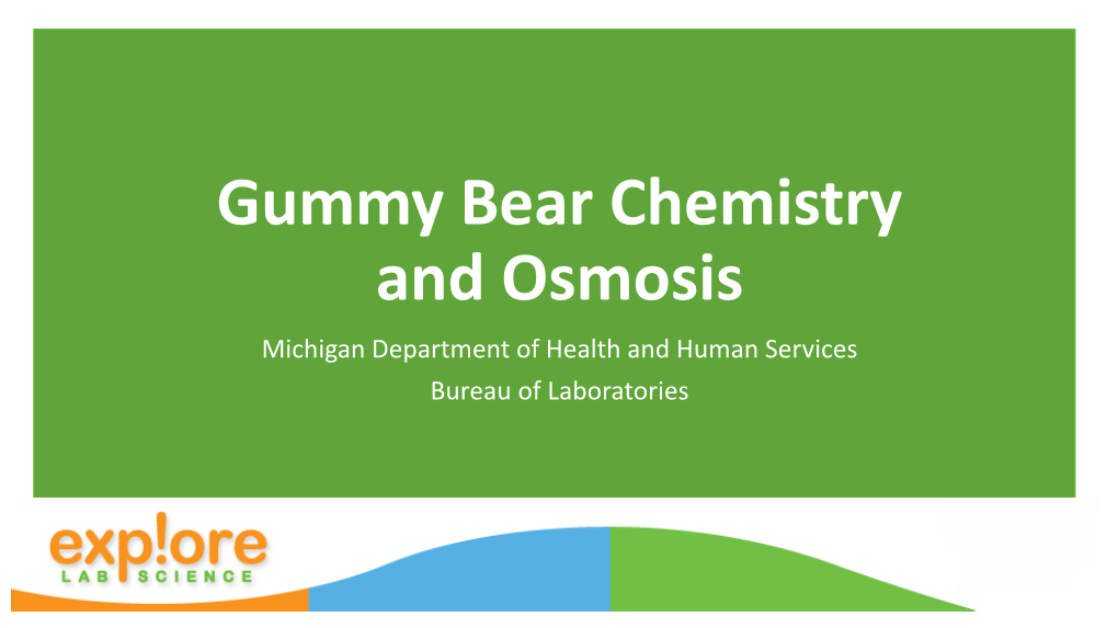 Gummy Bear Chemistry and Osmosis