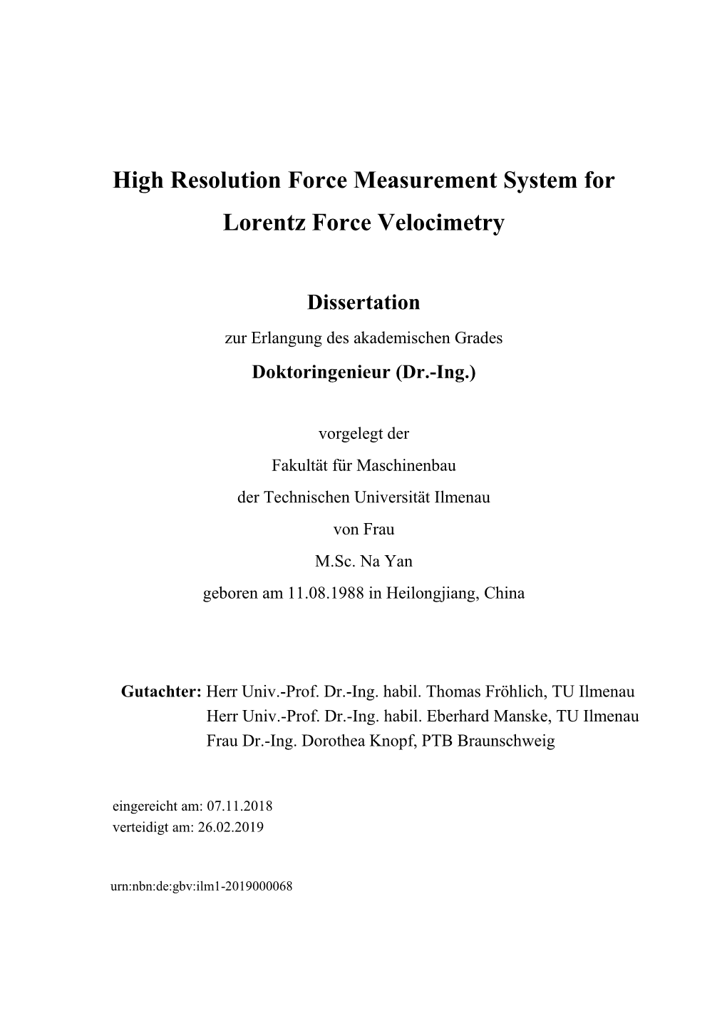 High Resolution Force Measurement System for Lorentz Force Velocimetry