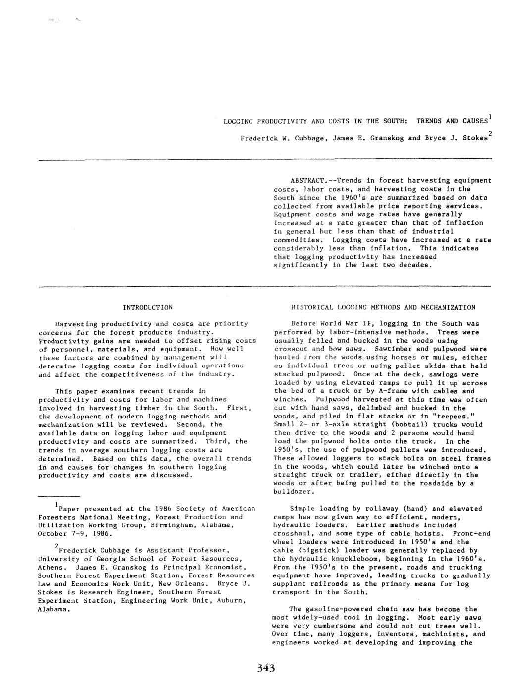 LOGGING PRODUCTIVITY and COSTS in the SOUTH: TRENDS and CAUSES' 2 Frederick W, Gubbage, James E