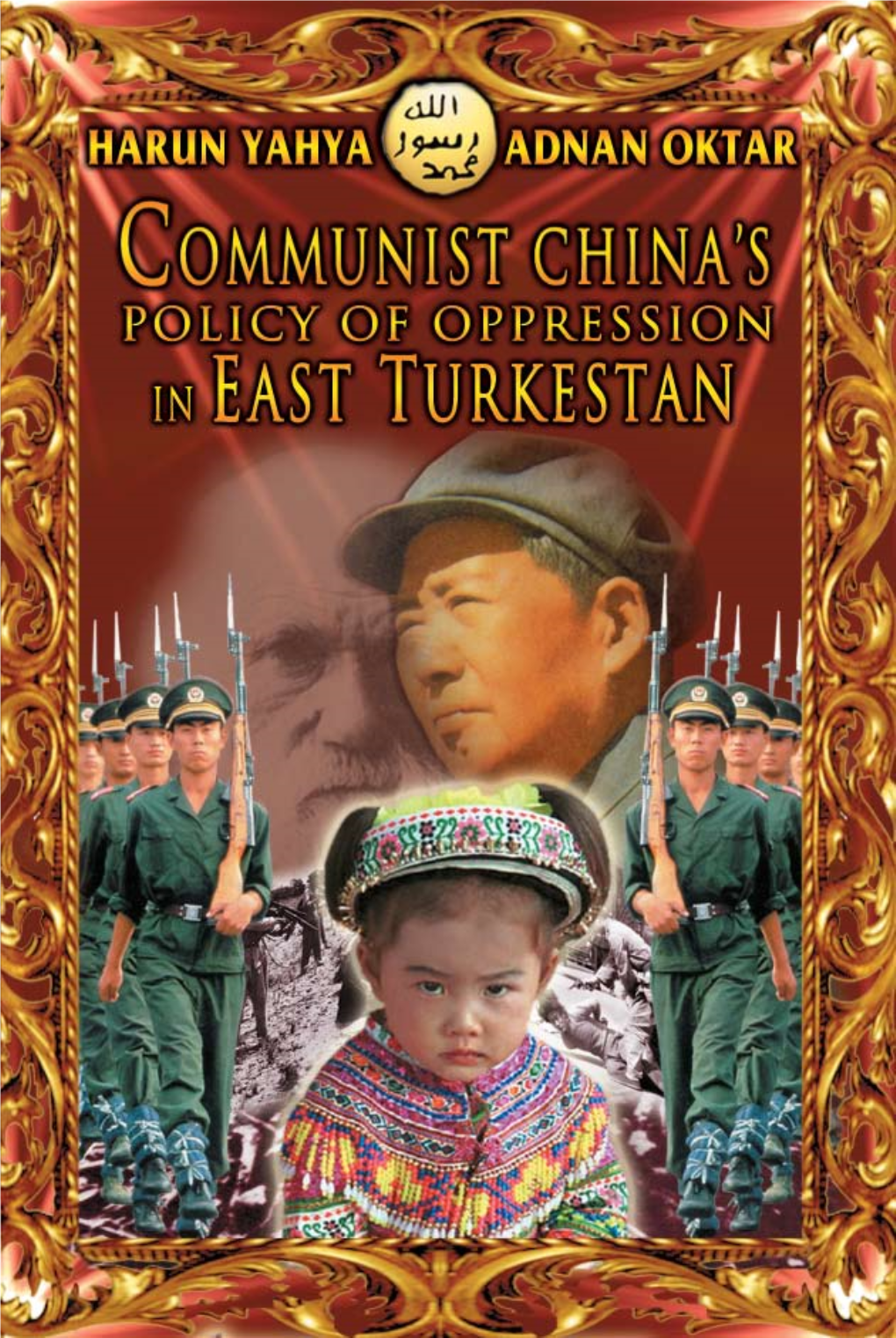 Communist China's Policy of Oppression in East Turkestan