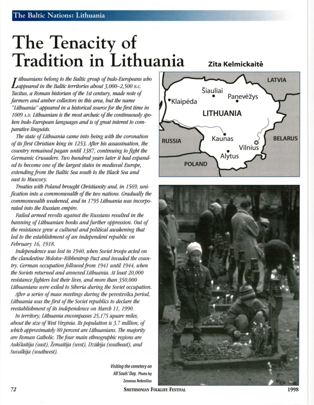 The Tenacity of Tradition in Lithuania Zita Kelmickaite