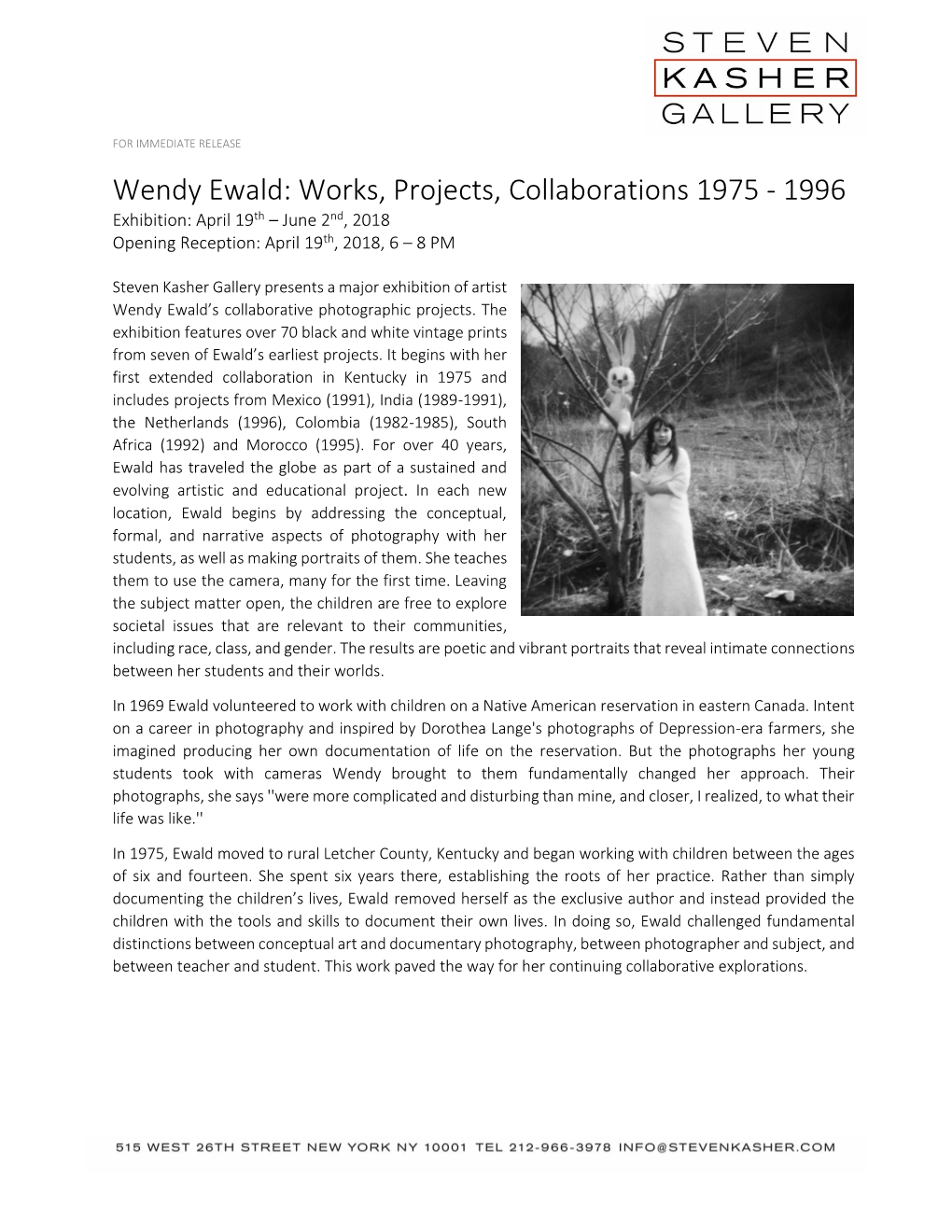Wendy Ewald: Works, Projects, Collaborations 1975 - 1996 Exhibition: April 19Th – June 2Nd, 2018 Opening Reception: April 19Th, 2018, 6 – 8 PM