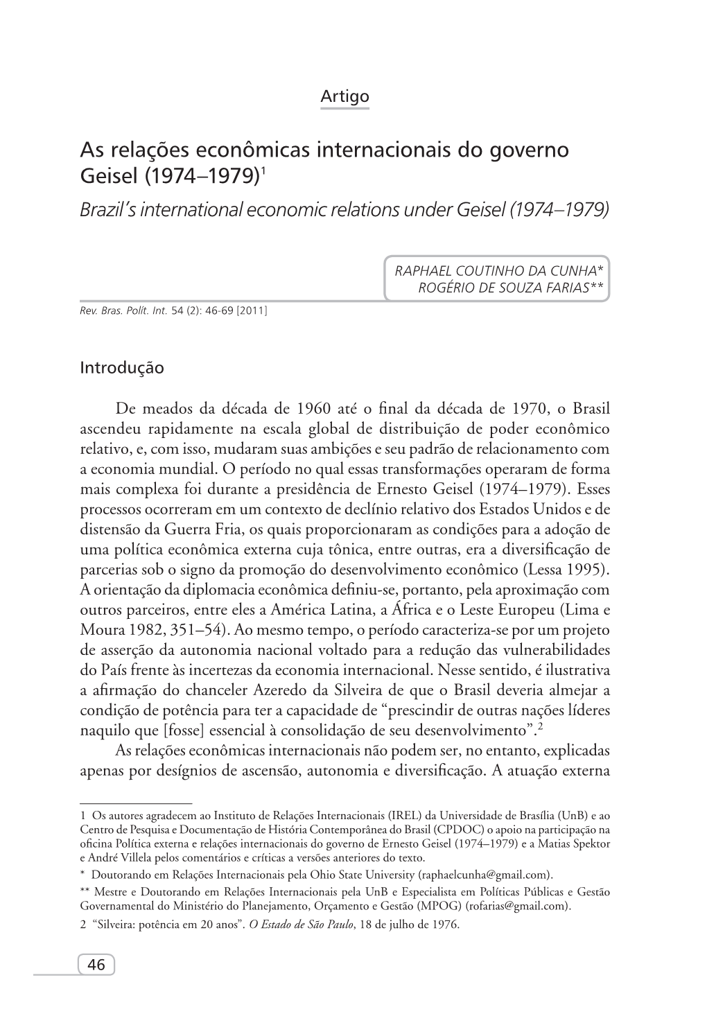 As Relações Econômicas Internacionais Do Governo Geisel (1974–1979)1 Brazil’S International Economic Relations Under Geisel (1974–1979)