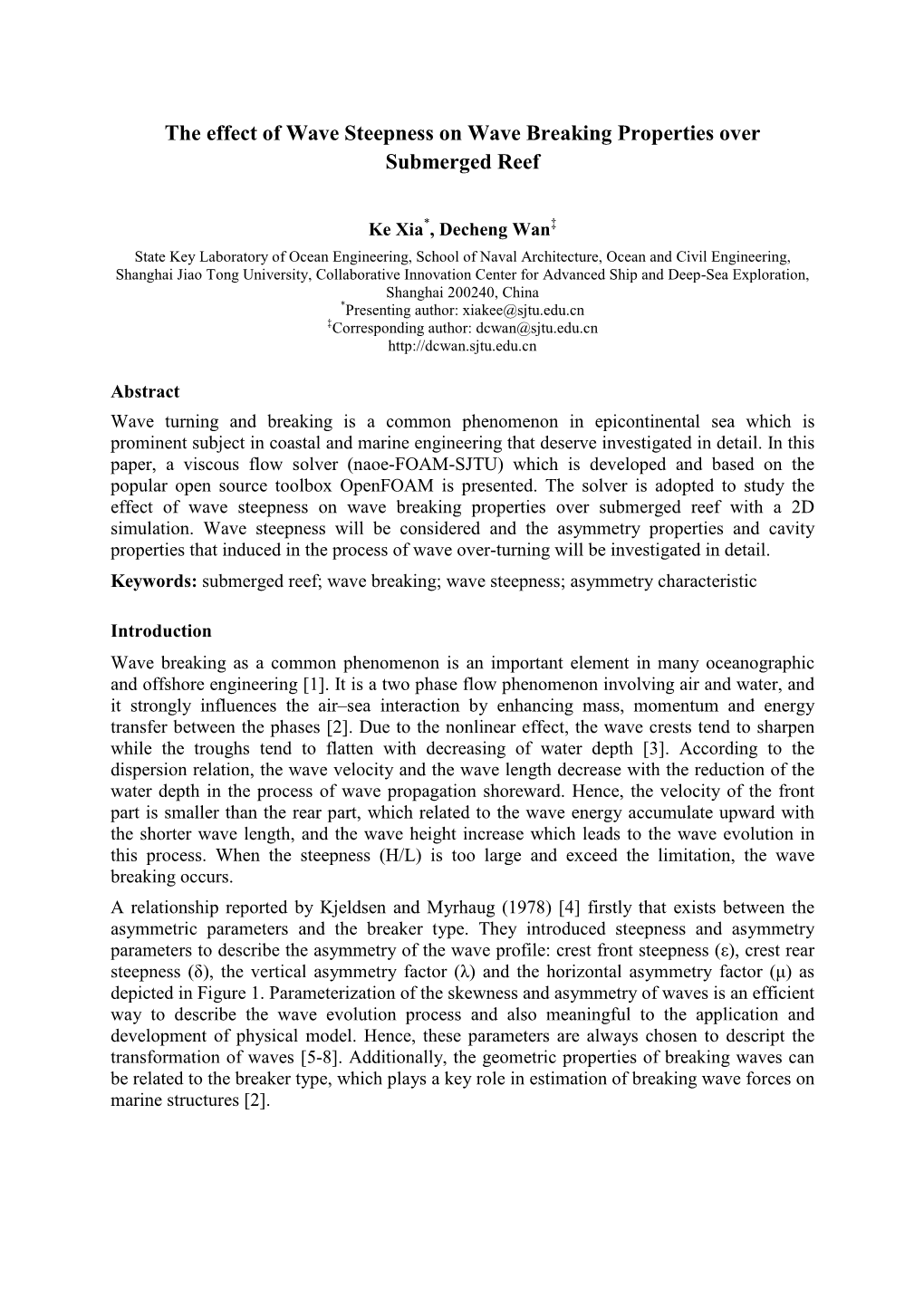 The Effect of Wave Steepness on Wave Breaking Properties Over Submerged Reef