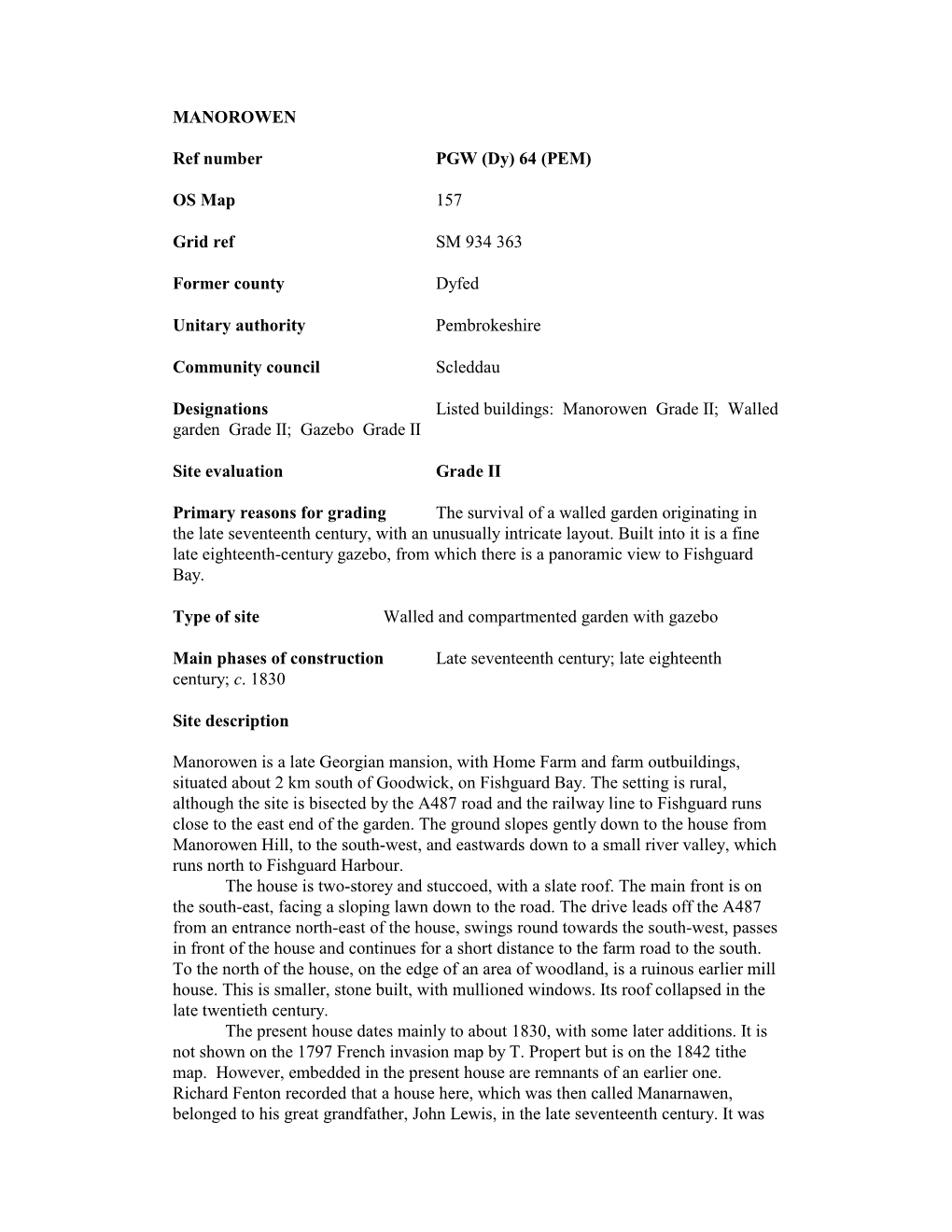 MANOROWEN Ref Number PGW (Dy) 64 (PEM) OS Map 157 Grid Ref SM 934 363 Former County Dyfed Unitary Authority Pembrokeshire