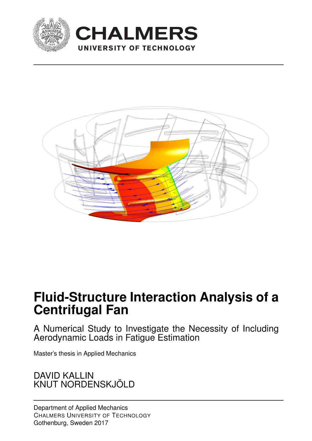 Fluid-Structure Interaction Analysis of a Centrifugal Fan a Numerical Study to Investigate the Necessity of Including Aerodynamic Loads in Fatigue Estimation