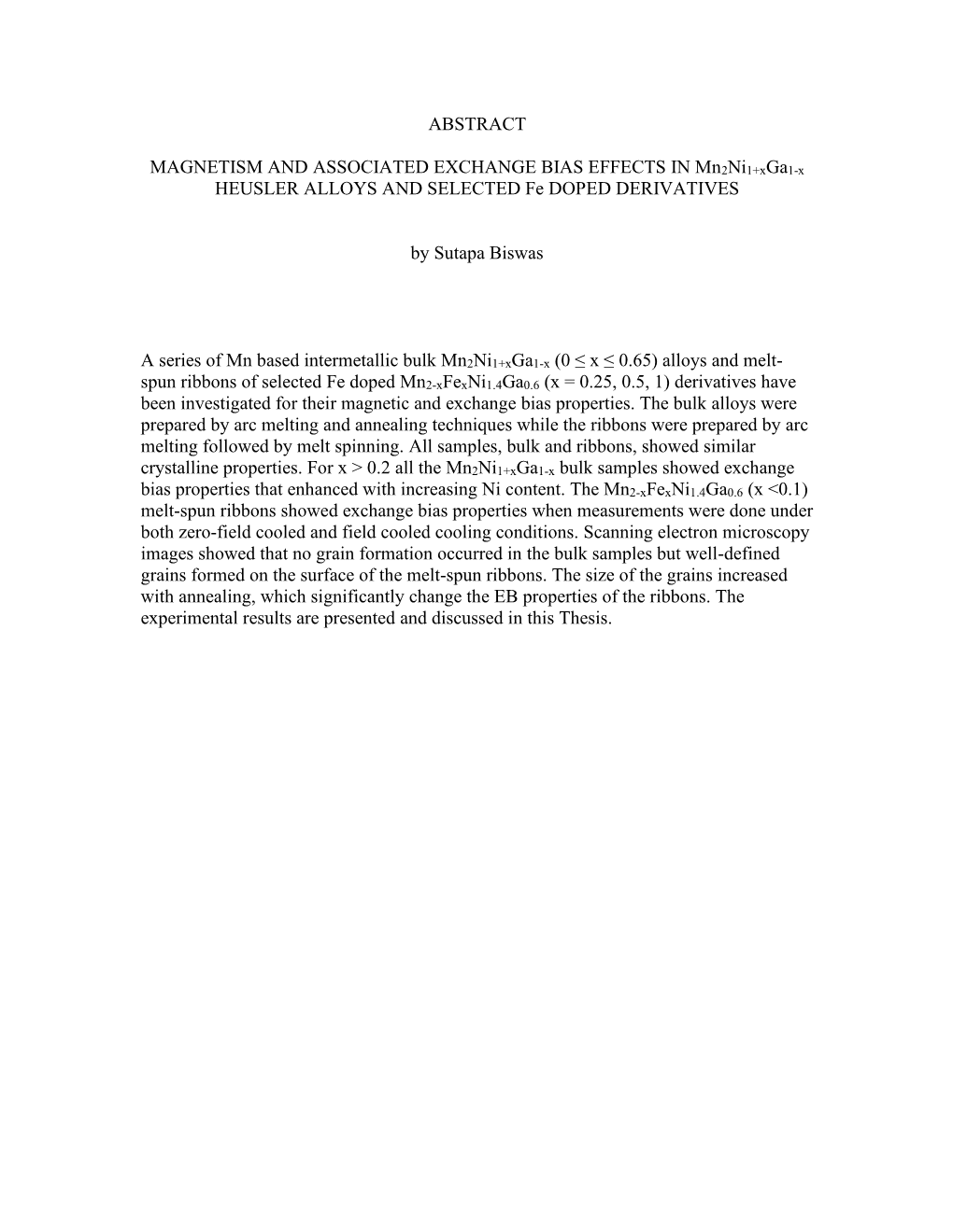 ABSTRACT MAGNETISM and ASSOCIATED EXCHANGE BIAS EFFECTS in Mn2ni1+Xga1-X HEUSLER ALLOYS and SELECTED Fe DOPED DERIVATIVES By