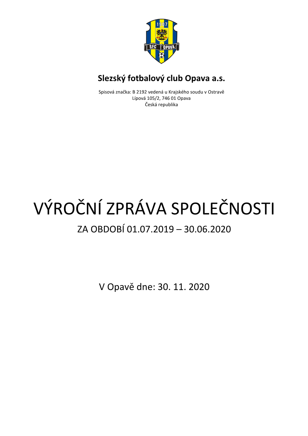 Výroční Zpráva Společnosti Za Období 01.07.2019 – 30.06.2020