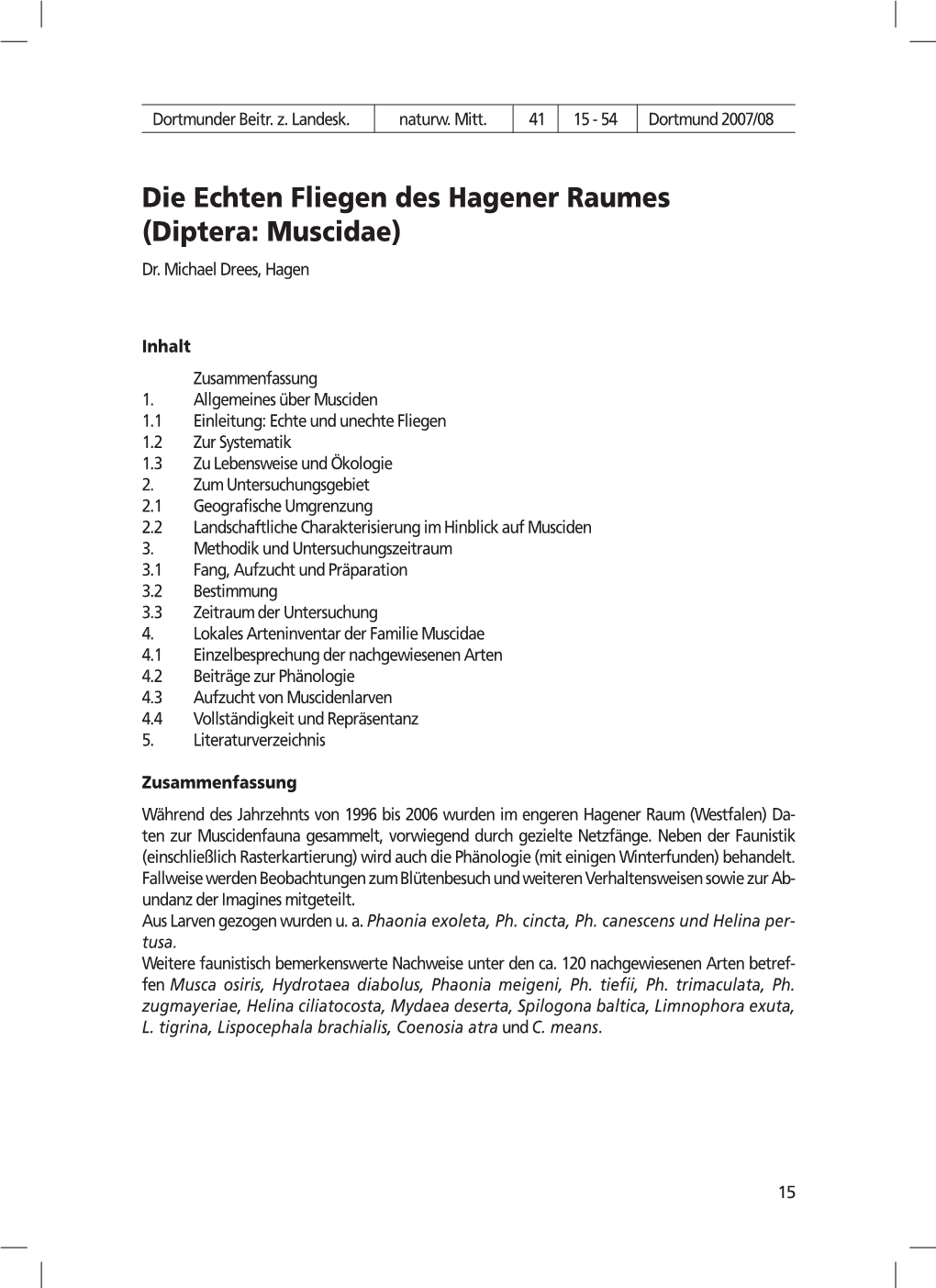 Die Echten Fliegen Des Hagener Raumes (Diptera: Muscidae) Dr