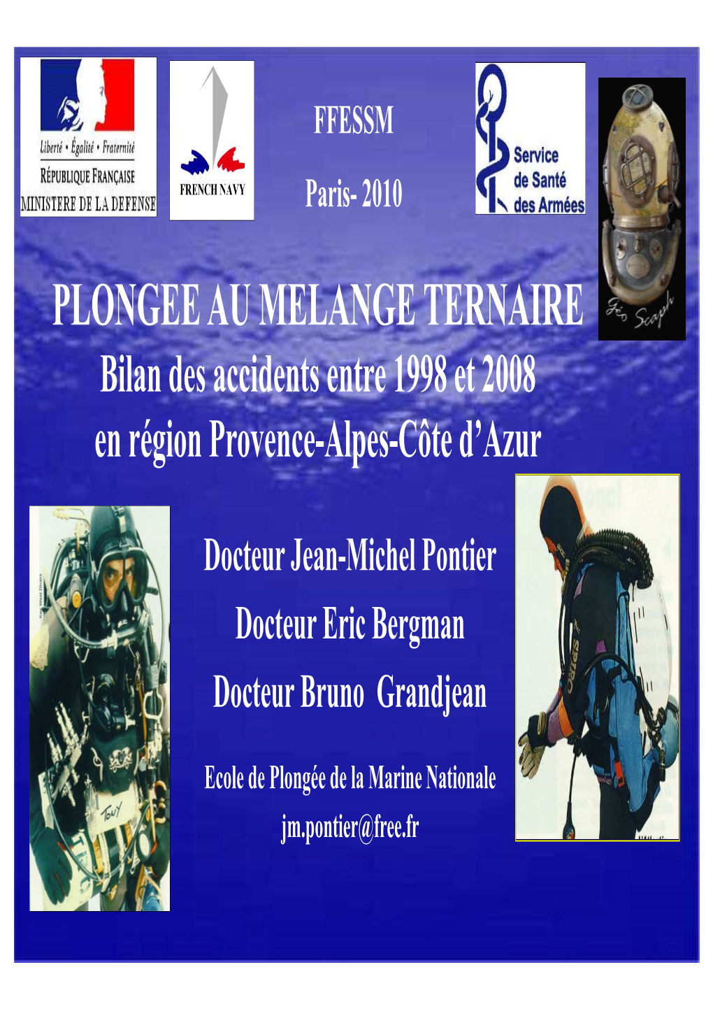 PLONGEE AU MELANGE TERNAIRE Bilan Des Accidents Entre 1998 Et 2008 En Région Provence-Alpes-Côte D’Azur