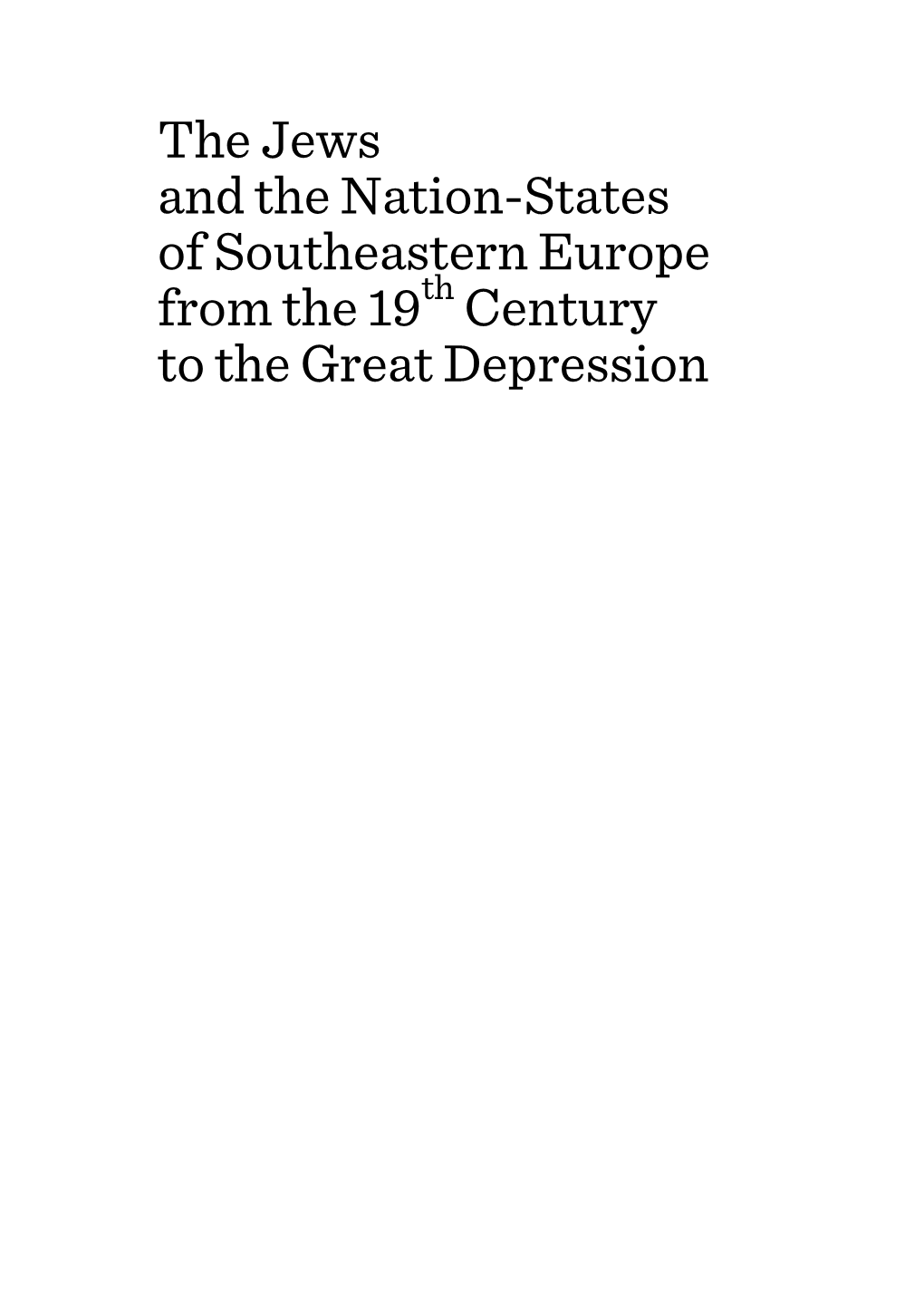 The Jews and the Nation-States of Southeastern Europe from the 19 Century to the Great Depression