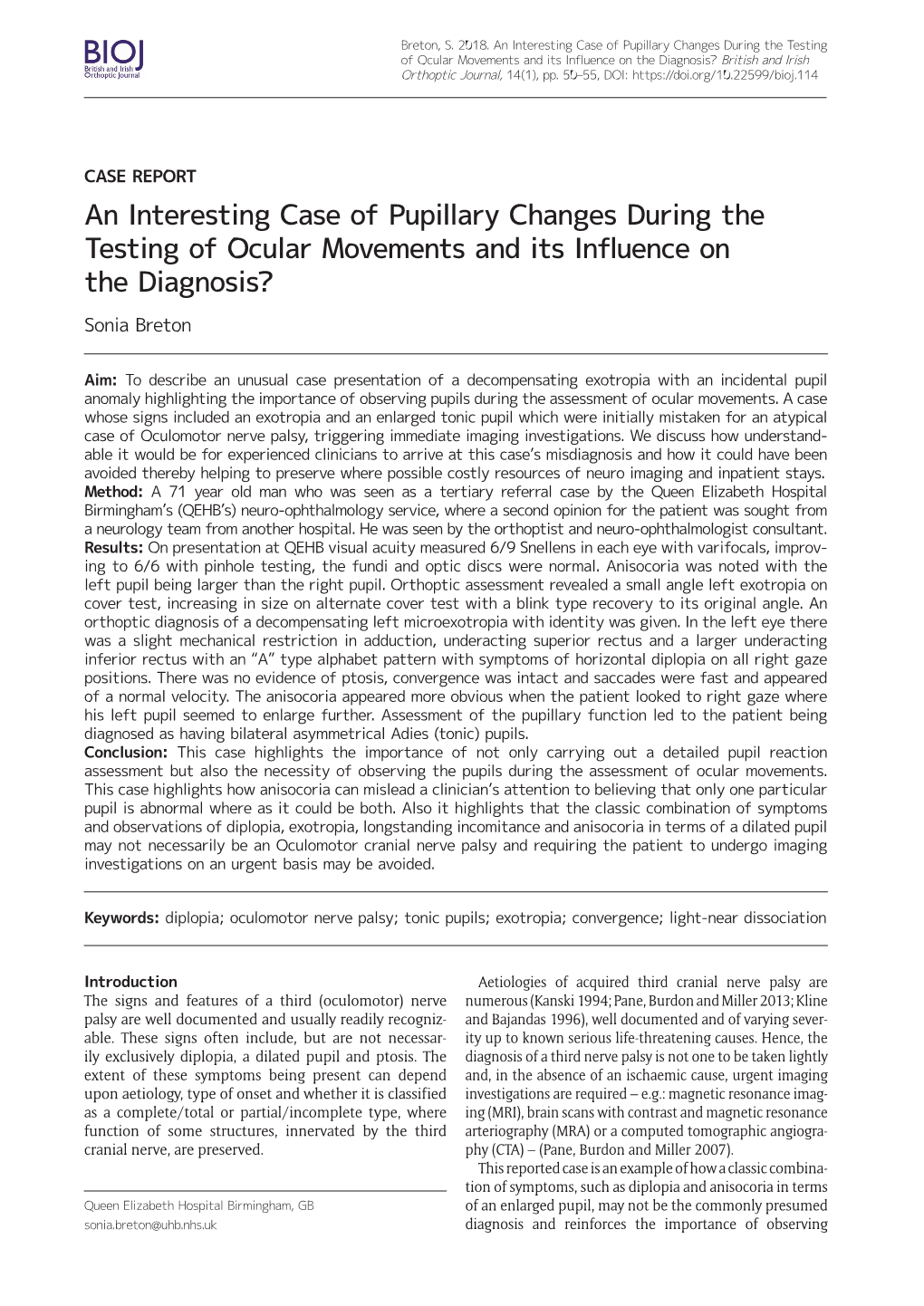 An Interesting Case of Pupillary Changes During the Testing of Ocular Movements and Its Influence on the Diagnosis? British and Irish Orthoptic Journal, 14(1), Pp