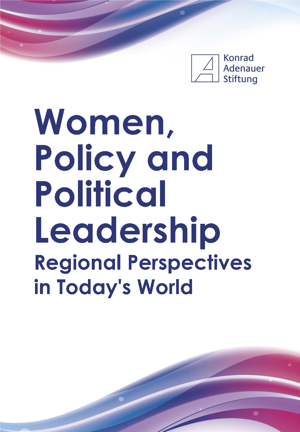 Women in Politics 22 the World Economic Forum (WEF) Global Gender Gap 24 Rankings 2014 the Electoral Quota World Map 25
