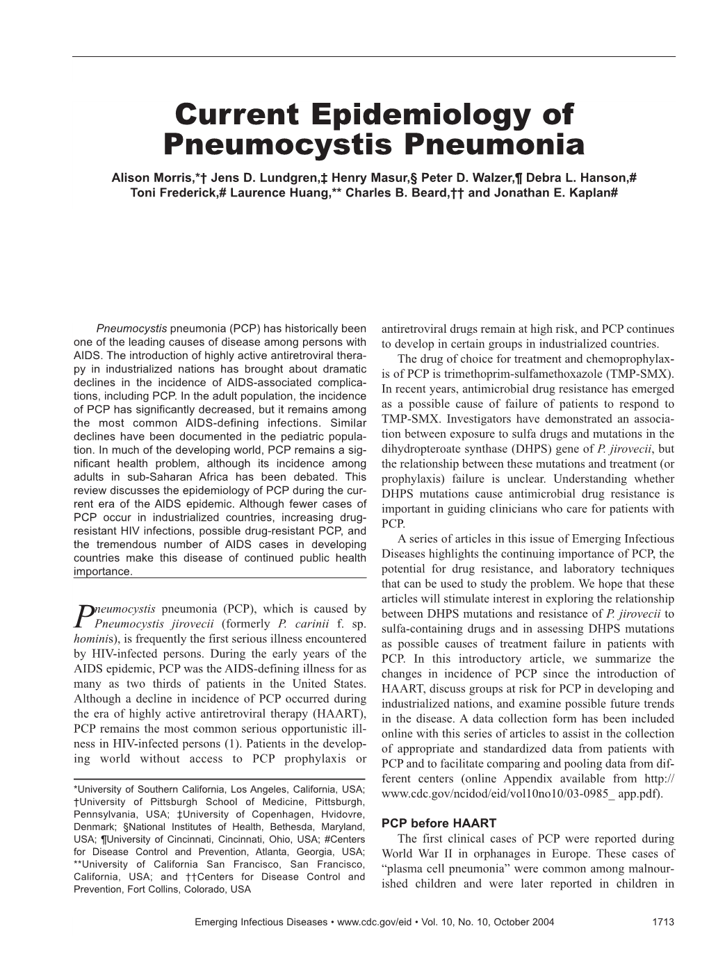 Current Epidemiology of Pneumocystis Pneumonia Alison Morris,*† Jens D