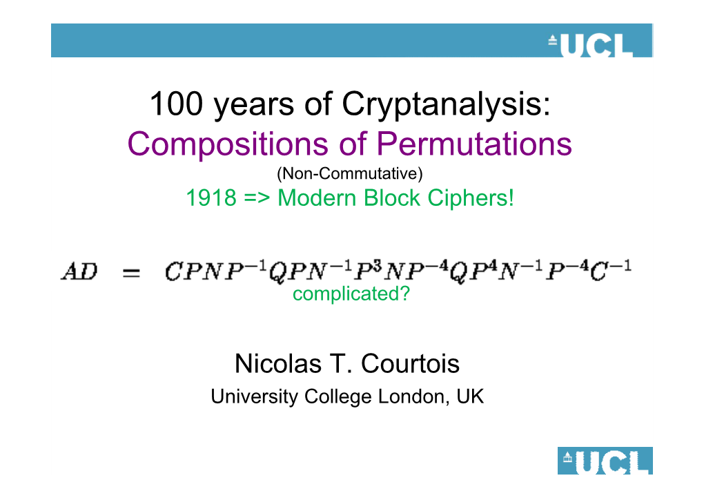 100 Years of Cryptanalysis: Compositions of Permutations (Non-Commutative) 1918 => Modern Block Ciphers!