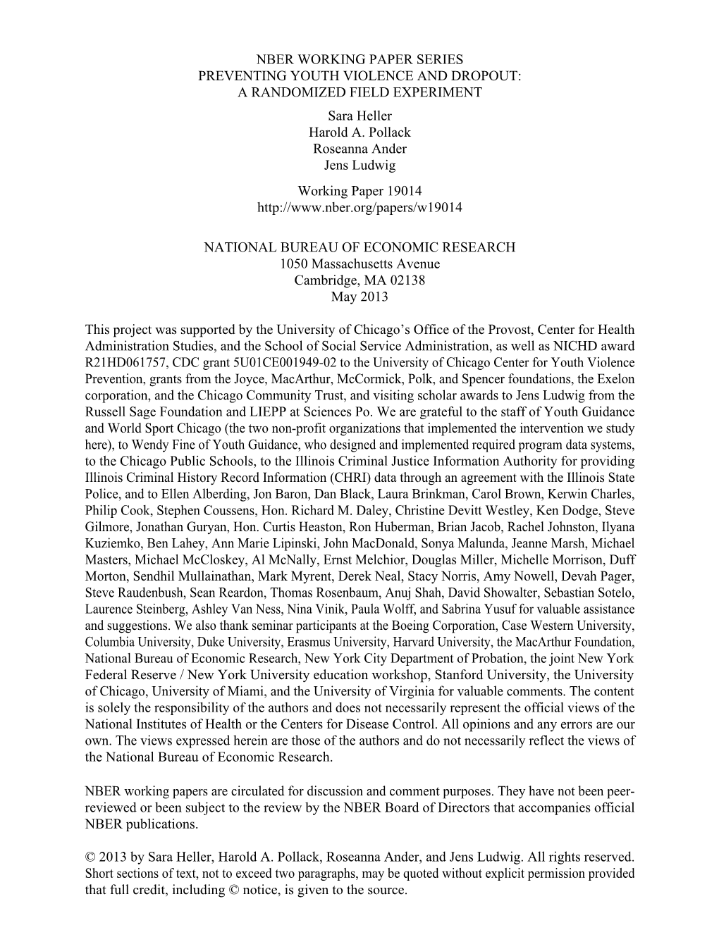 PREVENTING YOUTH VIOLENCE and DROPOUT: a RANDOMIZED FIELD EXPERIMENT Sara Heller Harold A