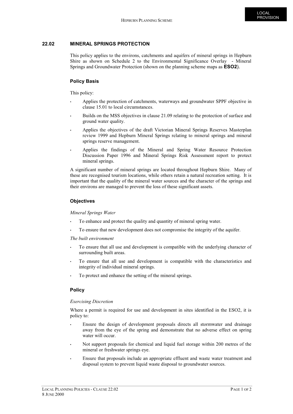 22.02 MINERAL SPRINGS PROTECTION This Policy Applies to the Environs, Catchments and Aquifers of Mineral Springs in Hepburn Shir