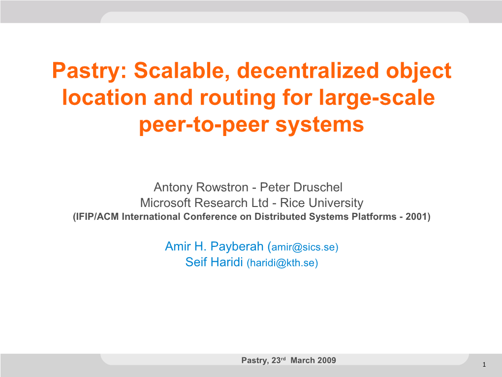 Pastry: Scalable, Decentralized Object Location and Routing for Large-Scale Peer-To-Peer Systems