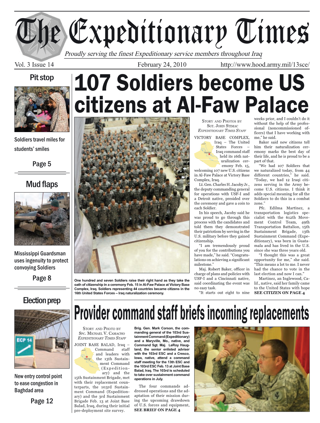 107 Soldiers Become US Citizens at Al-Faw Palace Weeks Prior, and I Couldn’T Do It St O R Y a N D Ph O T O S B Y Without the Help of the Profes- Sg T