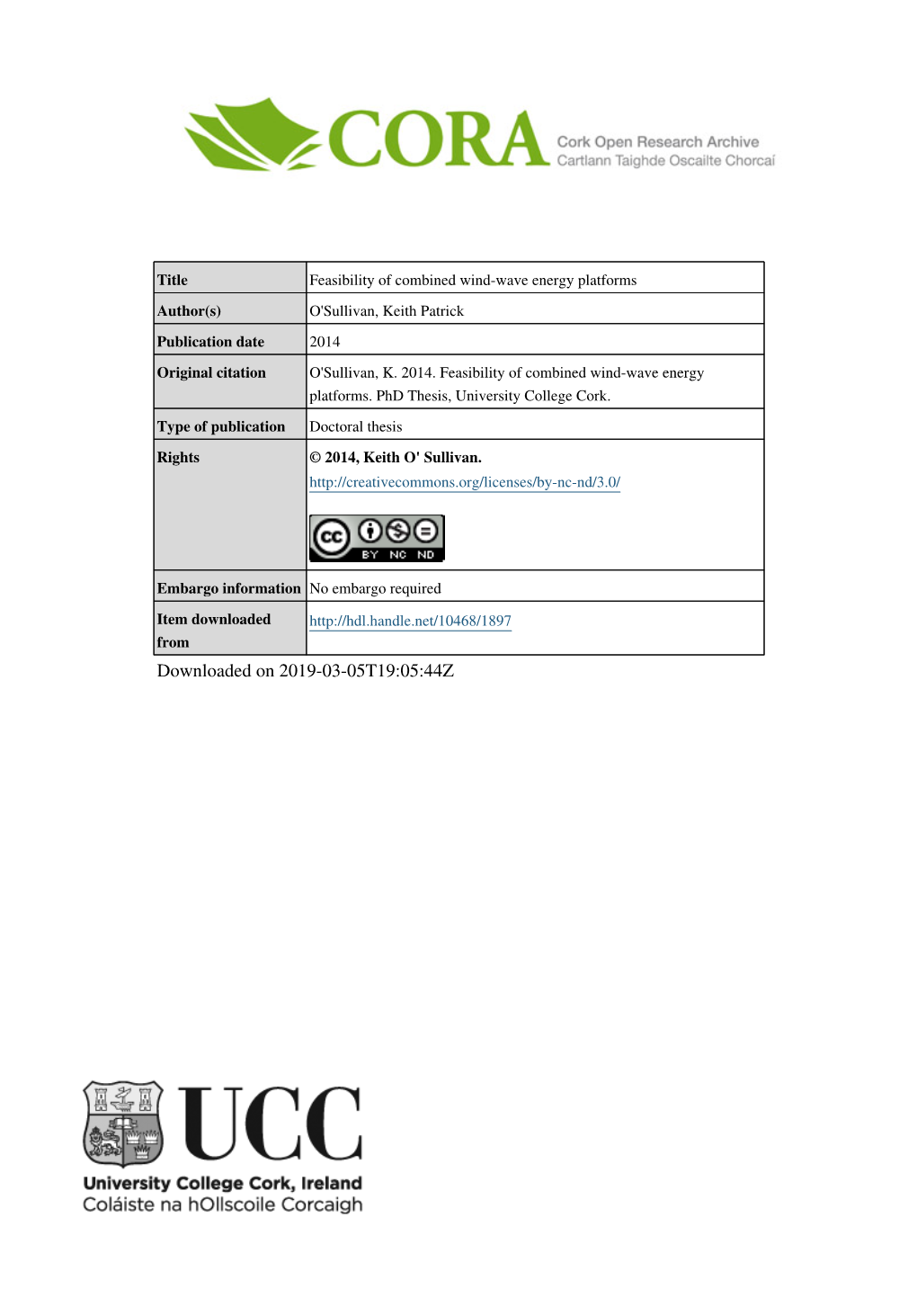 Feasibility of Combined Wind-Wave Energy Platforms Author(S) O'sullivan, Keith Patrick Publication Date 2014 Original Citation O'sullivan, K