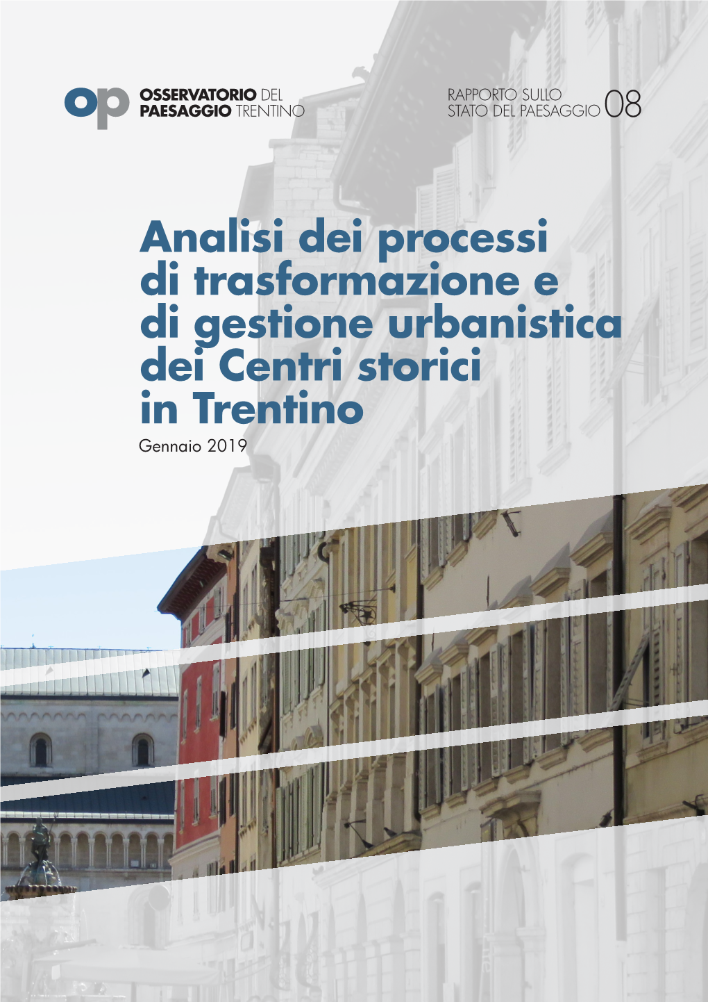Analisi Dei Processi Di Trasformazione E Di Gestione Urbanistica Dei Centri