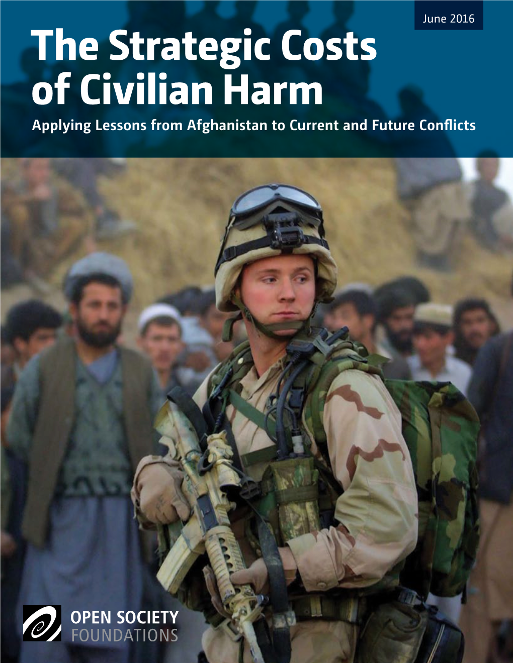 The Strategic Costs of Civilian Harm Applying Lessons from Afghanistan to Current and Future Conflicts Authors