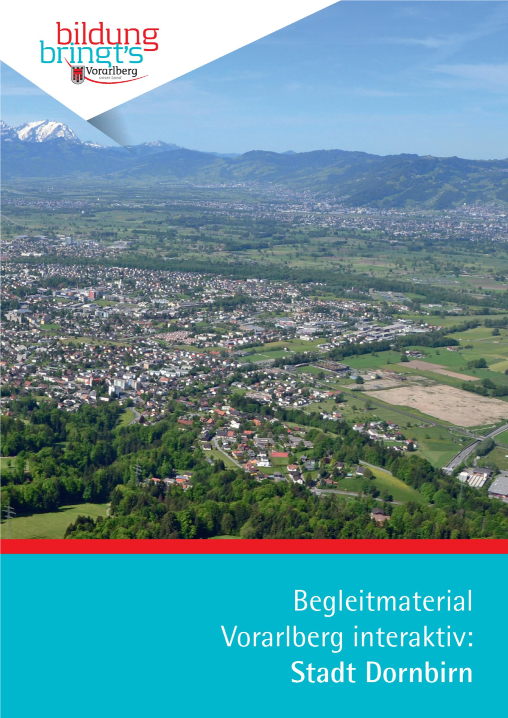 Begleitmaterial Vorarlberg Interaktiv: Stadt Dornbirn Impressum