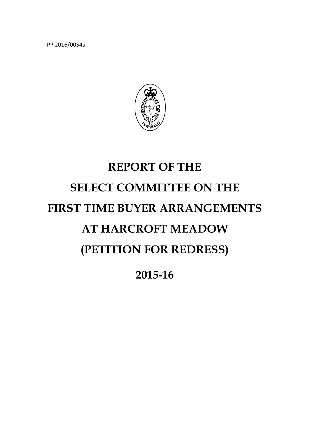 Report of the Select Committee on the First Time Buyer Arrangements at Harcroft Meadow (Petition for Redress)