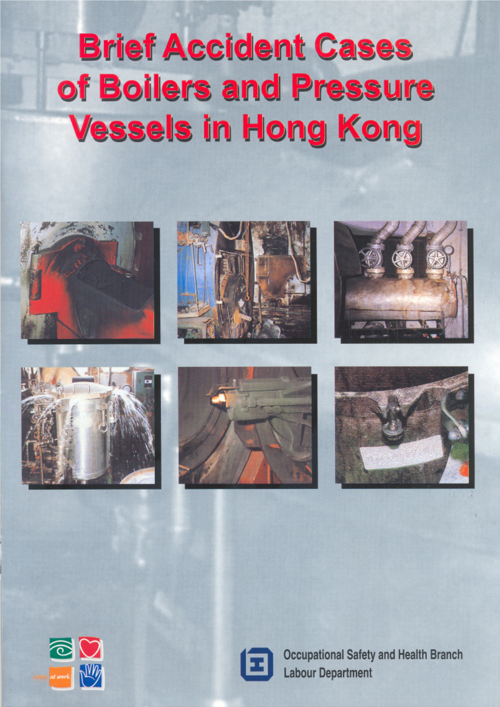 Brief Accident Cases of Boilers and Pressure Vessels in Hong Kong 1