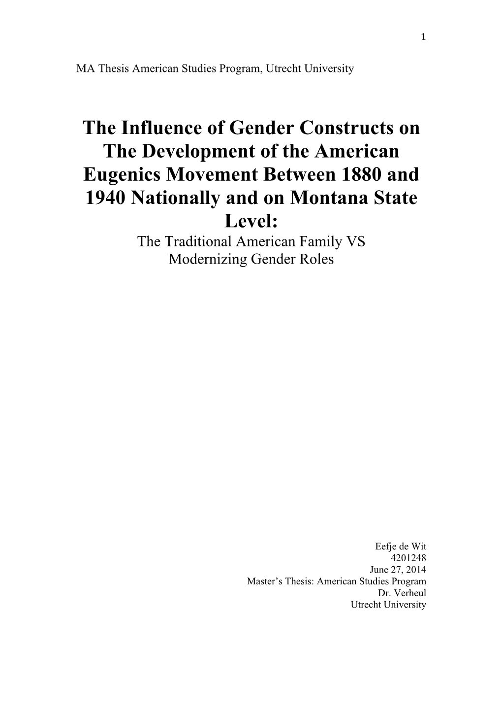 The Influence of Gender Constructs on the Development of the American Eugenics Movement Between 1880 and 1940 Nationally and On