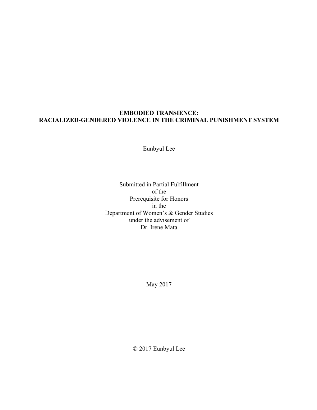 RACIALIZED-GENDERED VIOLENCE in the CRIMINAL PUNISHMENT SYSTEM Eunbyul Lee Submitted in Partial Fulfillment