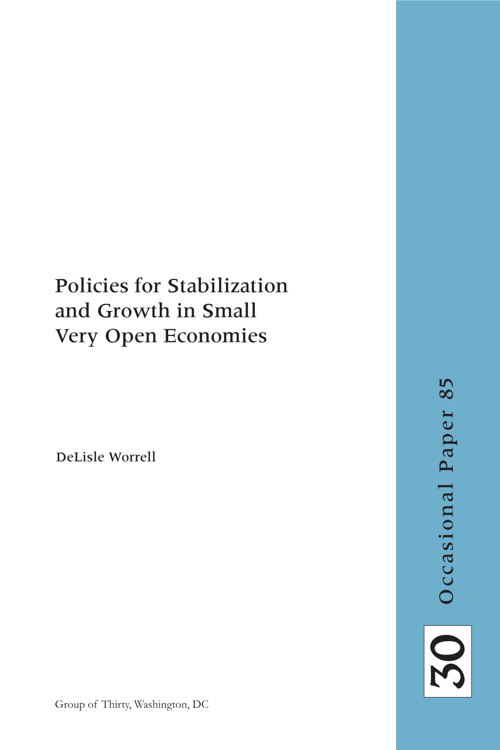 Policies for Stabilization and Growth in Small Very Open Economies