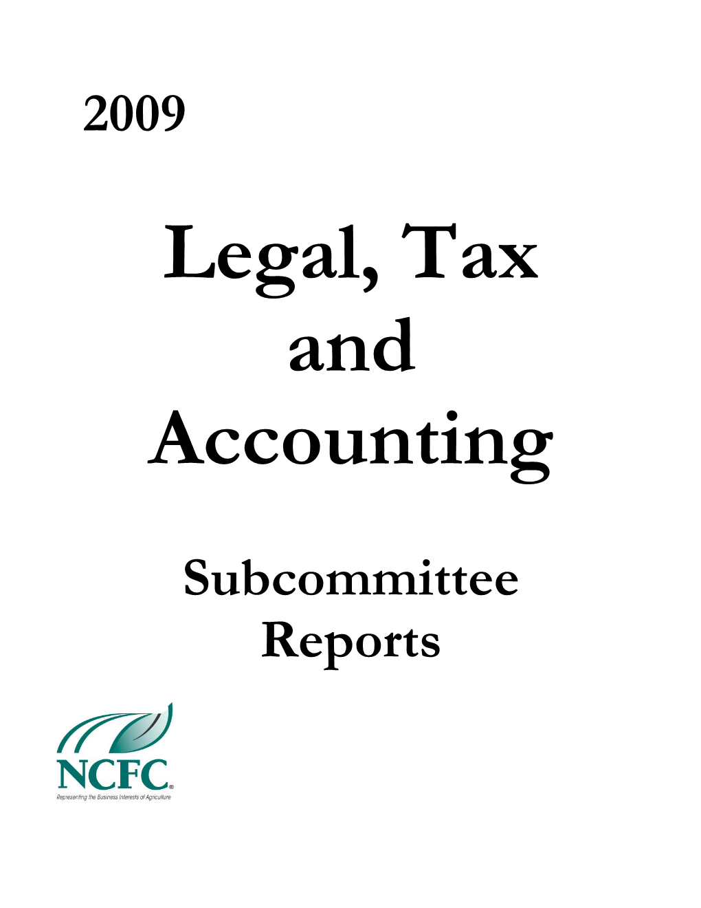 2009 Subcommittee Reports of the Legal, Tax and Accounting Committee Page